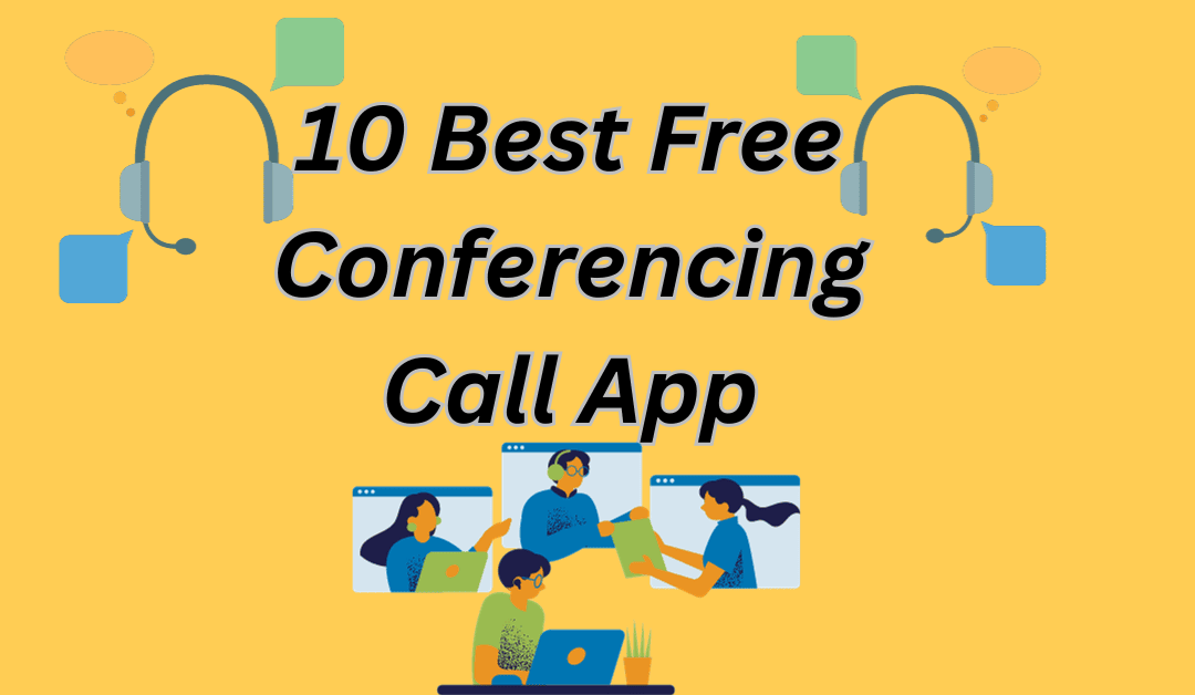 Free Conferencing Call App